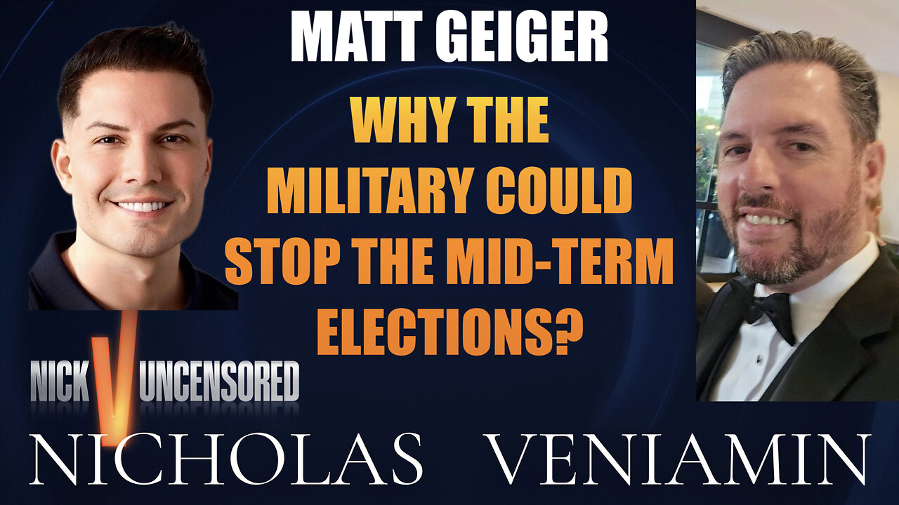 Matt Geiger Discusses Why The Military Could Stop The Mid-Term Elections with Nicholas Veniamin