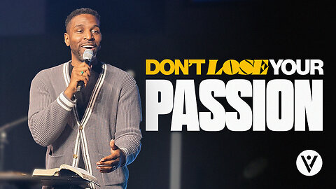 Don't lose your passion