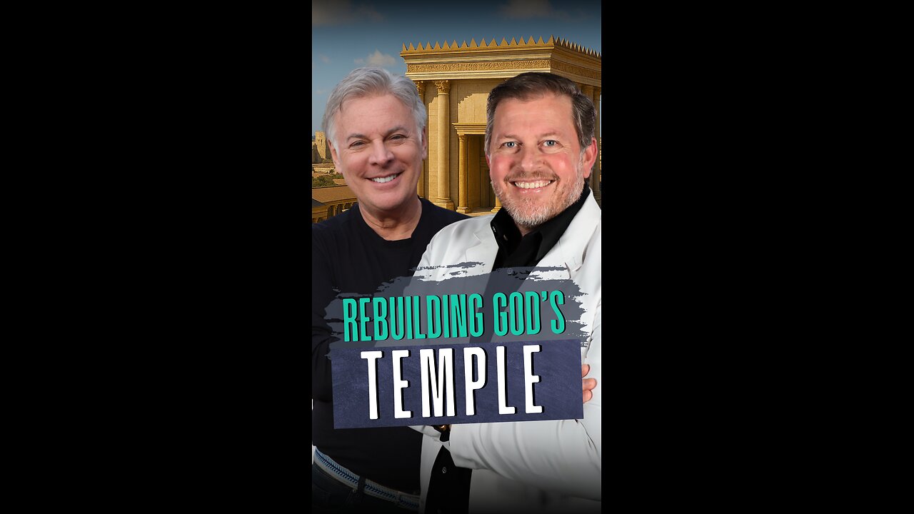 Rebuilding God’s Temple