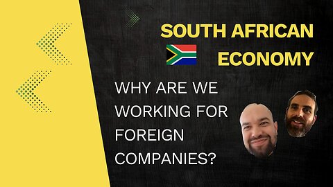 Working 2 Jobs | South African Economy: Working for Foreign Companies?