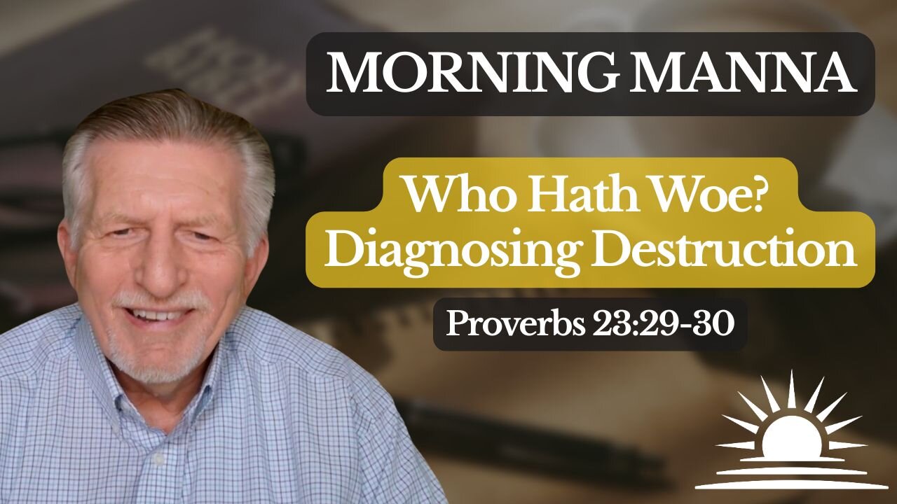 Date: May 6, 2026. Lesson 88-2026. Title: Who Hath Woe? The Diagnostic of Destruction