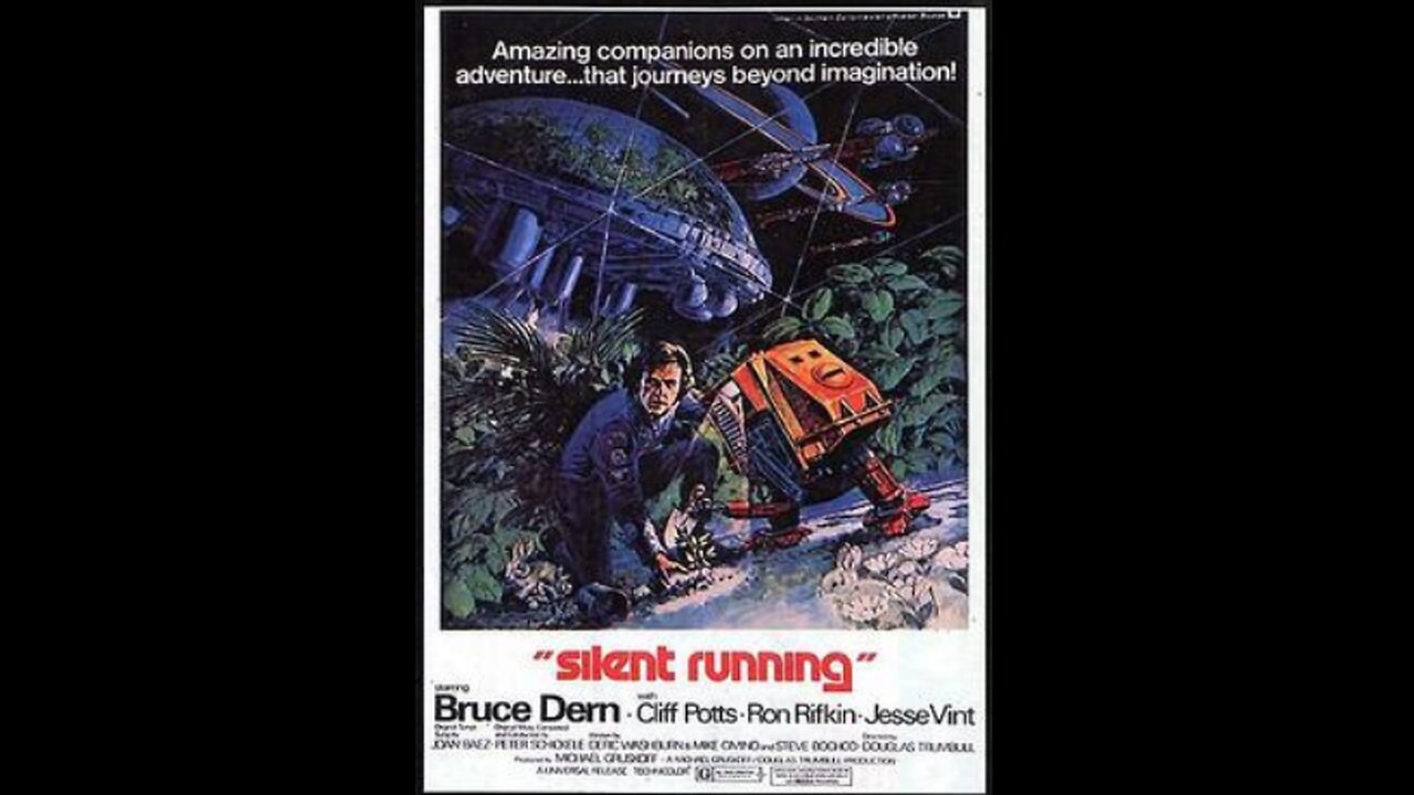 1972 Silent Running Bruce Dern saves the environment with these cute robots in this Sci-Fi Drama