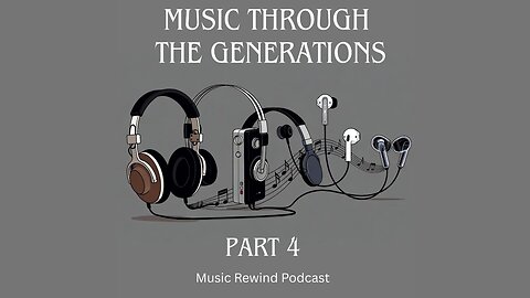 Music Through The Generations - Part 4 - BONUS Episode