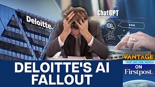 Deloitte to Refund Australian Government After "AI Mistake" Report | Vantage on Firstpost | N18G