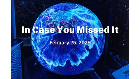 ICYMI February 25, 2025 - Part 2