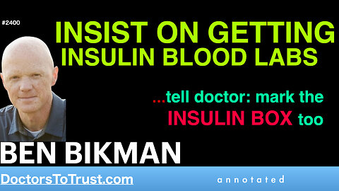 BEN BIKMAN d2 | INSIST ON GETTING INSULIN BLOOD LABS …tell doctor: mark the INSULIN BOX too