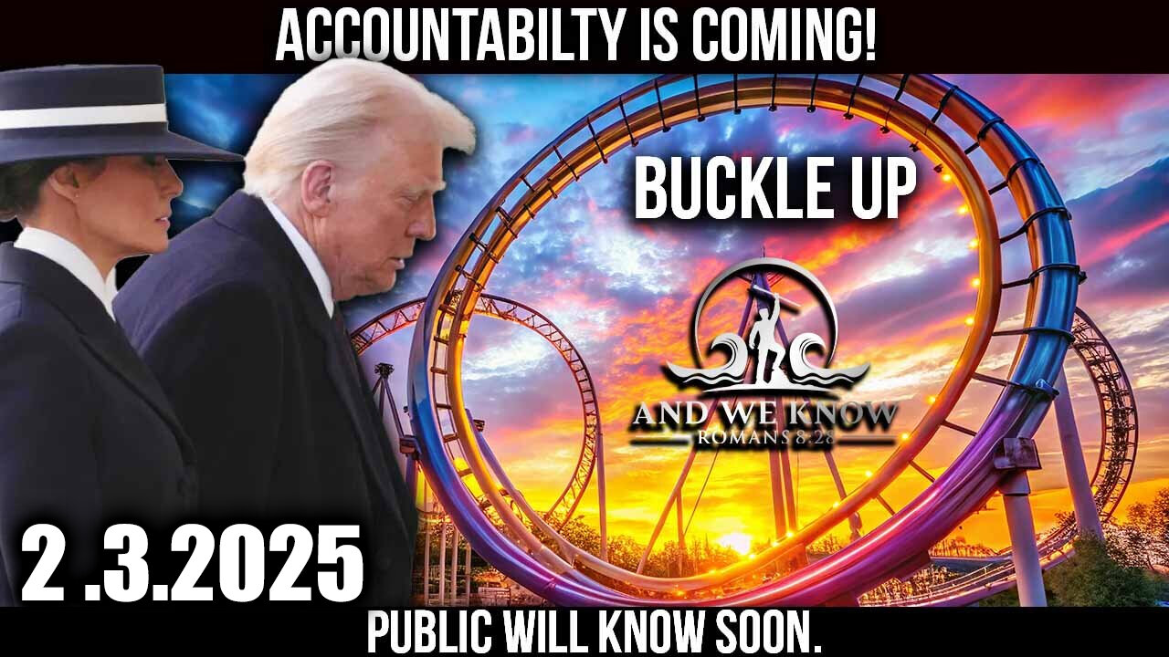 And We Know 2.3.2025 - Trump Just Dropped BOMBSHEL, Public Will Know Soon