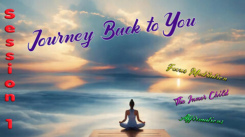 A Journey Back To You - Session One (1)