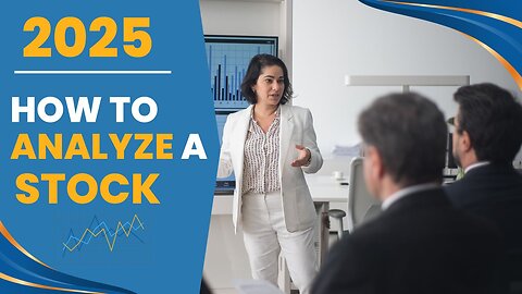 How to Analyze a Stock, 2025