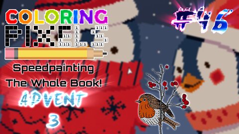 Coloring Pixels - Speedpainting The Whole Book! #46 (Advent 3)