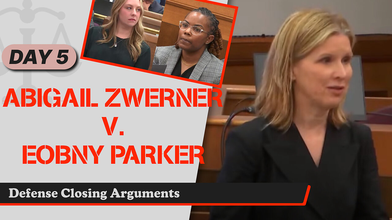 24 - Abigail Zwerner v. Ebony Parker - Defense Closing Arguments
