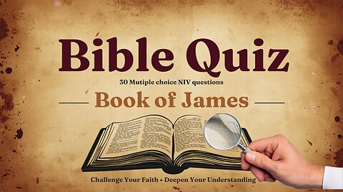 Finally a new Bible Quiz Book of James