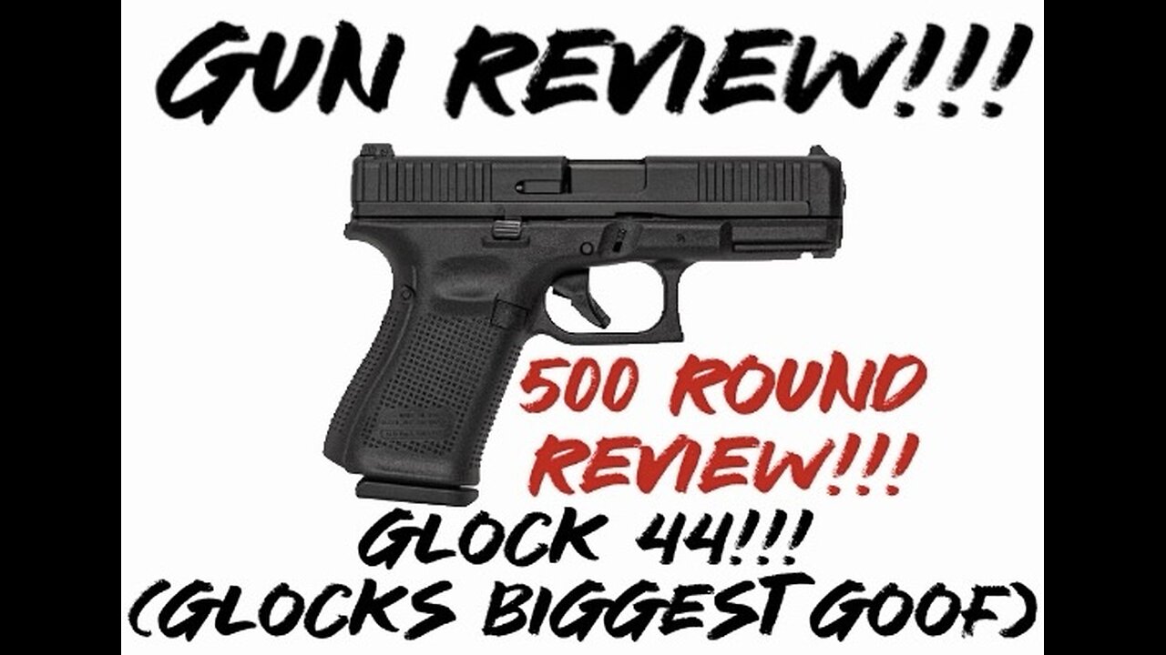 Gun Review: Glock 44 500 round review!!! (Glock’s biggest goof)