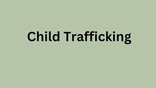 Child Trafficking and STC
