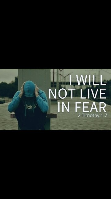 Do Not Live In Fear!