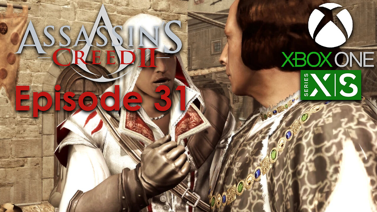 Assassin's Creed 2 Xbox One/Series X Gameplay Episode 31 - Four to the Floor