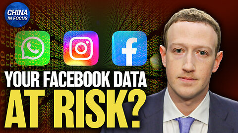 Fleming: Facebook User Data Guaranteed to Go to Beijing With Meta’s Recent Deal