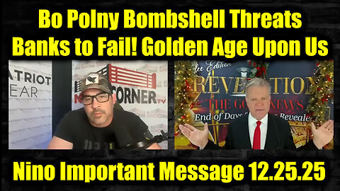 Bo Polny & David Nino Rodriguez Bombshell Threats 12.25.25 - Banks to Fail! Golden Age Upon Us
