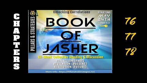 Unlocking KJV Correlations Series: Book of Jasher (Deep Dive) Ethics & Seasonings: (Chapters 76-78)