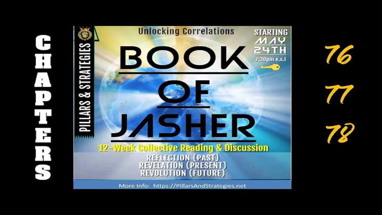 Unlocking KJV Correlations Series: Book of Jasher (Deep Dive) Ethics & Seasonings: (Chapters 76-78)