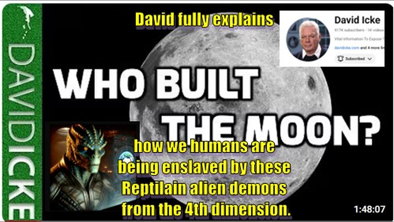 Who Built The Moon? - David Icke - The Lion Sleeps No More