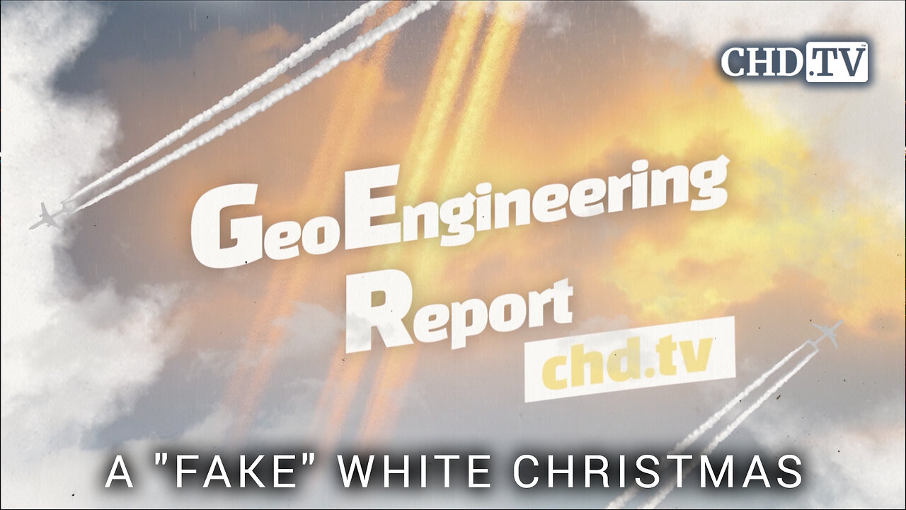 A "Fake" White Christmas - Geoengineering Report