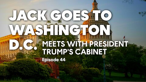 Meeting With Members of Trump's Cabinet | Jack’s Corner | Ep. 44