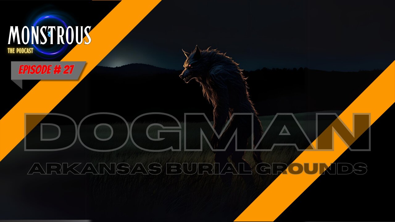 Monstrous The Podcast #27: Arkansas Burial Grounds