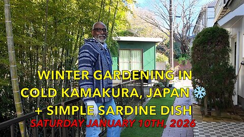 Winter Gardening in Cold Kamakura, Japan ❄️ + Simple Sardine Dish