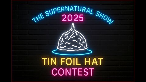 The Tin Foil Hat Contest FINALS