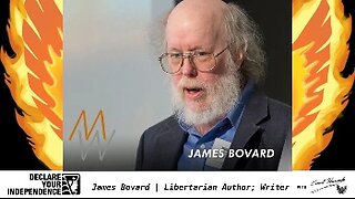 2025-01-30 James Bovard - Journalist