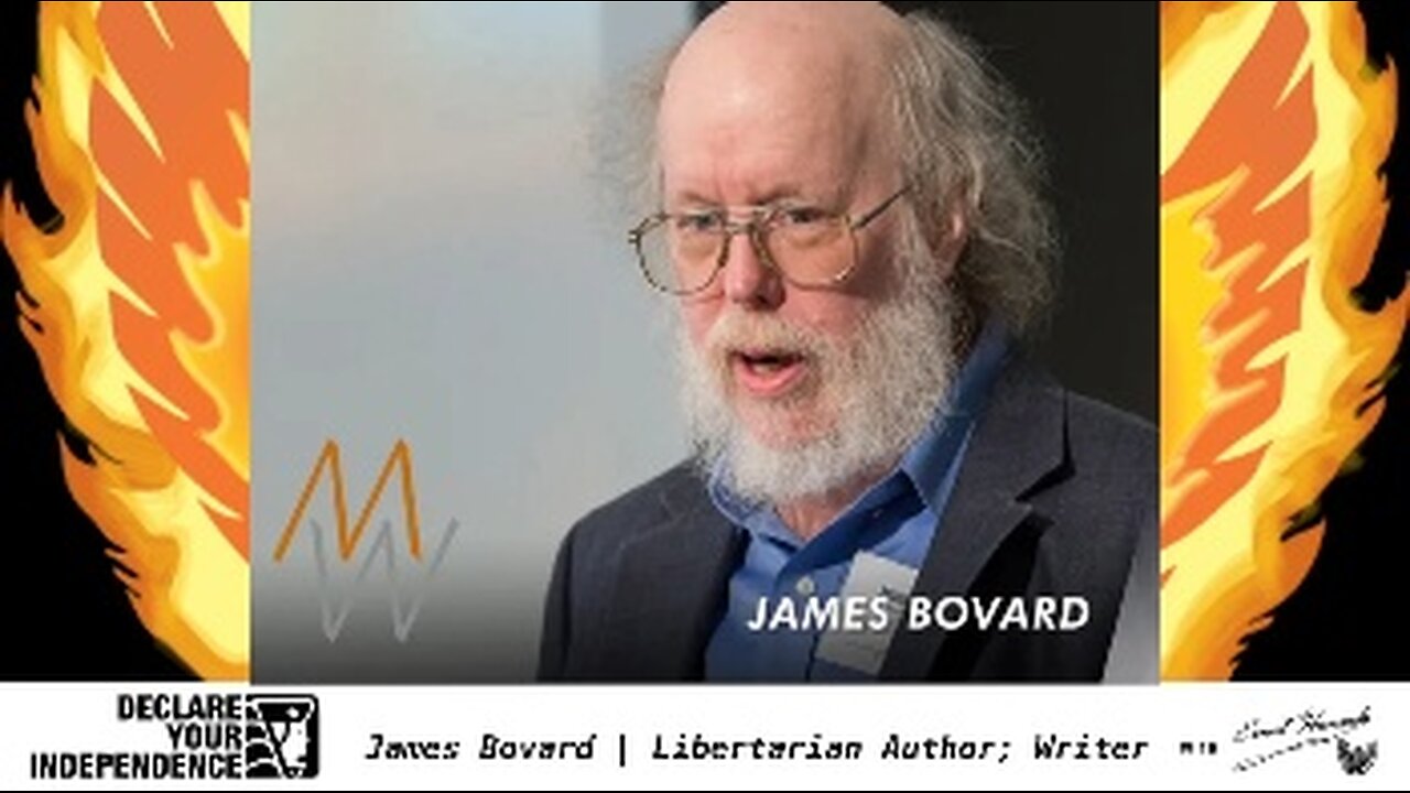 2025-01-30 James Bovard - Journalist