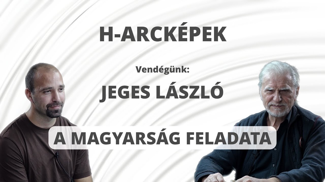 A MAGYARSÁG FELADATA - Vendégünk: Jeges László