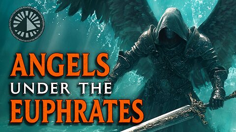 Angels Bound in the Euphrates: Prophecy Awakens