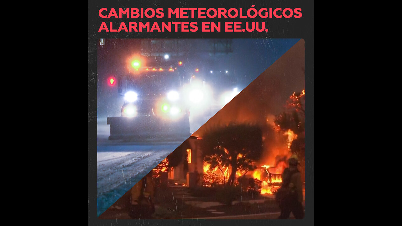 De fuego a hielo: los sorprendentes cambios de clima en EE.UU.