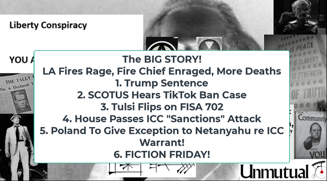 Liberty Conspiracy LIVE 1-10-25! LA fires, Tulsi's FISA Flip, Congress Votes to Sanction ICC