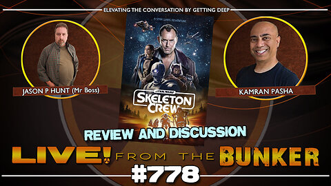 Live From The Bunker 778: Reviewing SKELETON CREW with Kamran Pasha