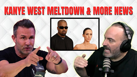 Kanye West Meltdown & More Strange News w/ @THEREALBRADLEA & @TheBekLoverPodcast ​