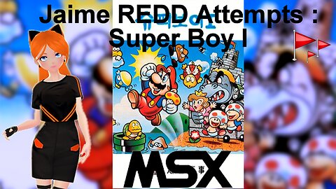 Jaime Redd Attempts : Super Boy 1 (Super Mario Clone) ~ MSX