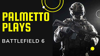 PalmettoPlays Battlefield 6 Ft. My Wife