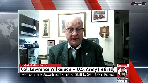 COL. Lawrence Wilkerson : Freedom of Speech - AT RISK w/ TRUMP!