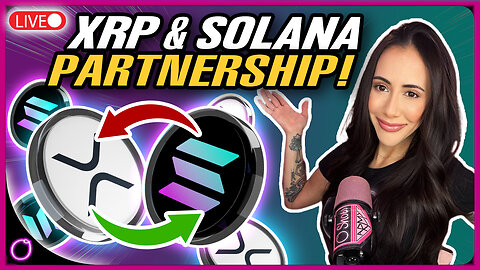 XRP BOMBSHELL! $100M!! XRP and Solana PARTNERSHIP! DEFI ON XRP STARTS NOW!