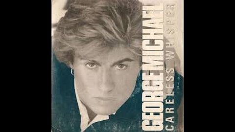 George Michael - Careless Whisper