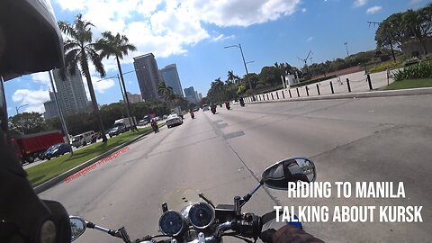 Riding To Intramuros In Manila & Discussing Kursk, Duterte And More