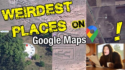 The Weirdest Places On Google Maps ( Parts 1 & 2 )