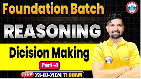 REASONING CLASS, DICISION MEKING CLASS #4