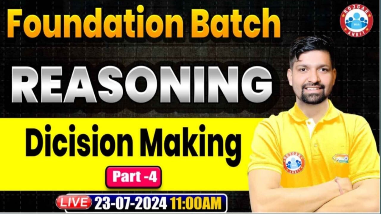 REASONING CLASS, DICISION MEKING CLASS #4