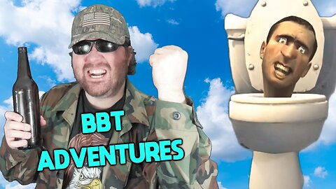 BBT Adventures: Episode 1 - The Skibidi Toilet Problem!
