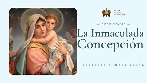 8 DE DICIEMBRE-LA INMACULADA CONCEPCION