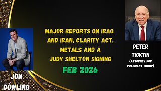 Jon Dowling & Peter Ticktin Discuss Major Reports On Iraq & Iran, The Great Wealth Transfer